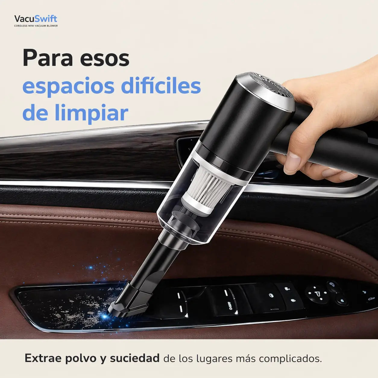 VacuSwift- Aspira, sopla y cepilla donde ningún otro llega